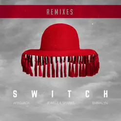 Switch (feat. Emmalyn) [Remixes] - EP - Afrojack