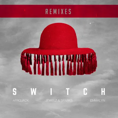 Switch (feat. Emmalyn) [Remixes] - EP - Afrojack