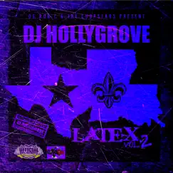 Latex, Vol. 2 (ChopNotSlop Remix) by DJ Hollygrove album reviews, ratings, credits