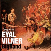 Eyal Vilner Big Band - Big Apple Contest