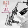 Jazz in Sax: Smooth Melodies artwork