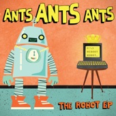 Ants Ants Ants - Robot, Robot