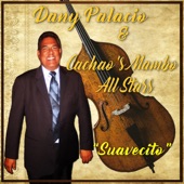 Cachao's Mambo All Stars;Dany Palacio - Suavecito