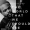 The World That We Should See (feat. Illogic) - Terry Tertiary lyrics