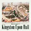 Kingston Upon Hull - Single album lyrics, reviews, download