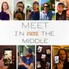 Meet in the Middle - Single album lyrics, reviews, download