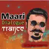 Maari Dialogue Trance (Original Mixed) - Single album lyrics, reviews, download