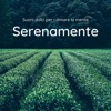 Serenamente - Suoni dolci per calmare la mente