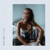 Can We Slow - Single