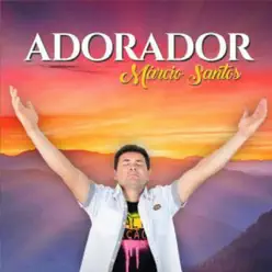 Adorador - Marcio Santos
