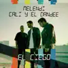 El Ciego - Single album lyrics, reviews, download