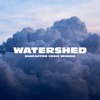 Watershed (Quarantine Choir Session) - Single