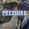 Pressure (feat. Louie ray & TWFDB) - Single album lyrics, reviews, download