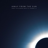 Andy Blueman Meets Ronny K - Away from the Sun (Extended Mix) artwork