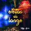 Efeitos do Longe - Single album lyrics, reviews, download