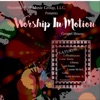 Worship in Motion