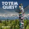 Totem Quest - Single album lyrics, reviews, download