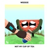 Not My Cup of Tea - Single