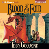 Blood of the Fold: Sword of Truth, Book 3 (Unabridged) [Unabridged Fiction] - Terry Goodkind