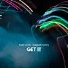 Get It - Single album lyrics, reviews, download