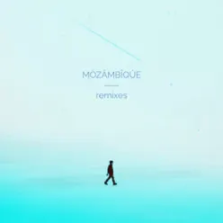 Remixes - Single - Mozambique Remixes - Single - Mozambique