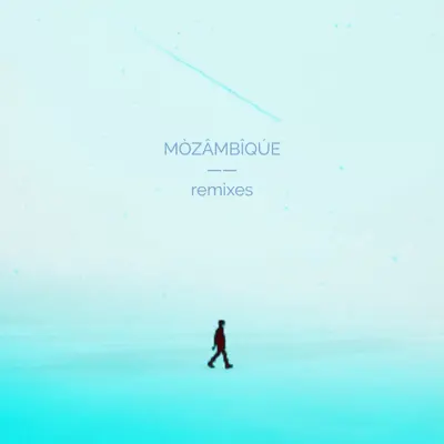 Remixes - Single - Mozambique