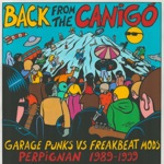 Back from the Canigó - Garage Punks vs Freakbeat Mods Perpignan 1989-1999