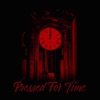 Pressed for Time - EP