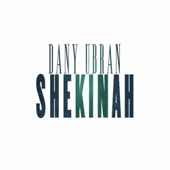 Shekinah - Single - Dany Ubran Shekinah - Single - Dany Ubran