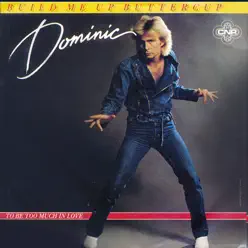 Build Me up Buttercup - Single - Dominic Build Me up Buttercup - Single - Dominic