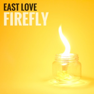 East Love - Firefly - 排舞 音乐