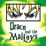 Draco and the Malfoys - My Dad Is Rich