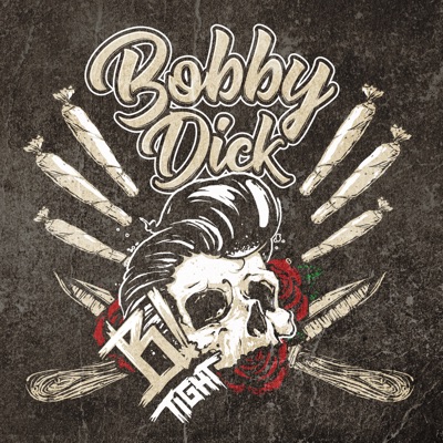 Bobby Dick - B-Tight