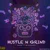 Hustle N Grind (feat. Big Daddy Jayy) - Single album lyrics, reviews, download