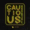 Cautious (feat. Dillon Chase) - Single album lyrics, reviews, download