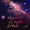 Ninguém Explica Deus (Ao Vivo) - Single