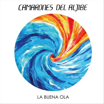 La Buena Ola - Single - Camarones del Aljibe
