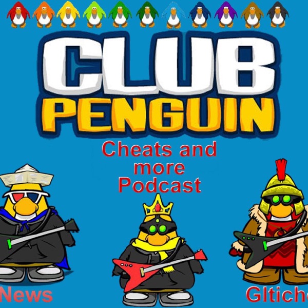 Club Penguin Cheats Podcast