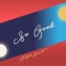 So Good - Stupid Smart lyrics