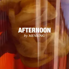 Afternoon - EP by Mensing album reviews, ratings, credits