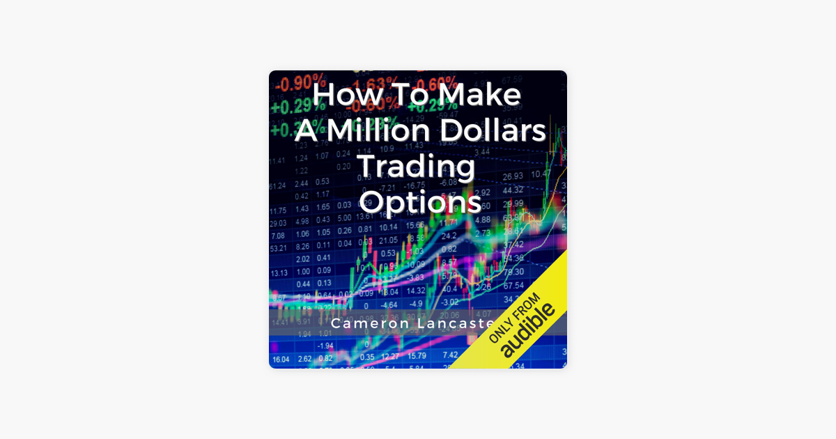 ‎How to Make a Million Dollars Trading Options (Unabridged) on Apple Books