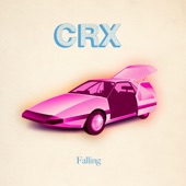 CRX - Falling