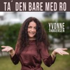 Ta' Den Bare Med Ro - Single