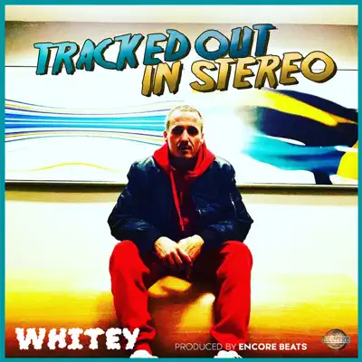 Tracked Out in Stereo - Single - Whitey