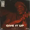 Give It Up - Single album lyrics, reviews, download