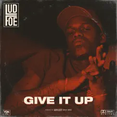 Give It Up - Single by Lud Foe album reviews, ratings, credits