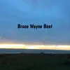Bruce Wayne Beat song lyrics