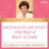 Archangel Michael's Sword of Blue Flame album lyrics, reviews, download
