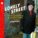 Doyle Lawson & Quicksilver - Lonley Street
