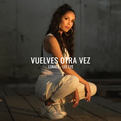 Vuelves Otra Vez - Single - Lunalé